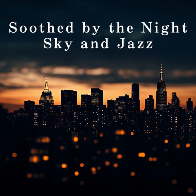 Soothed by the Night Sky and Jazz - Café Lounge