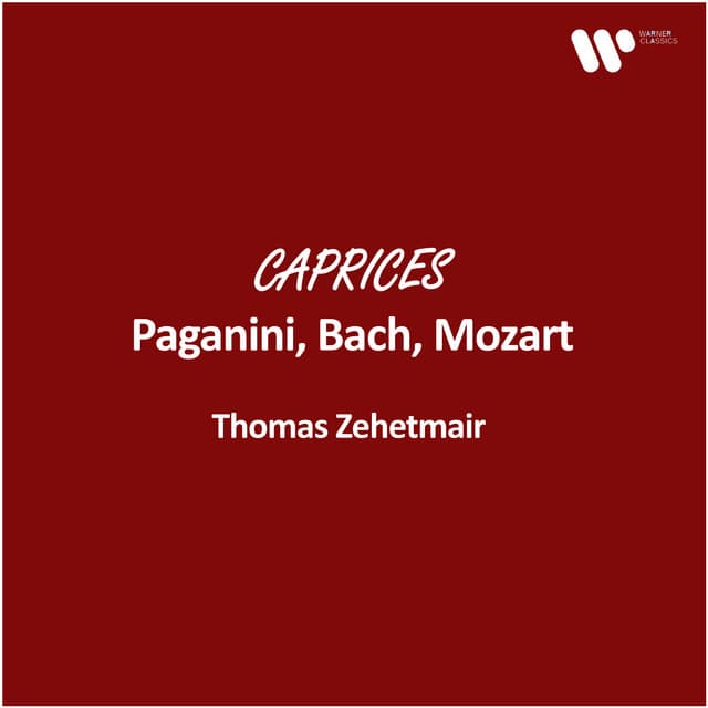Zehetmair - Caprices: Paganini, Bach, Mozart - Thomas Zehetmair