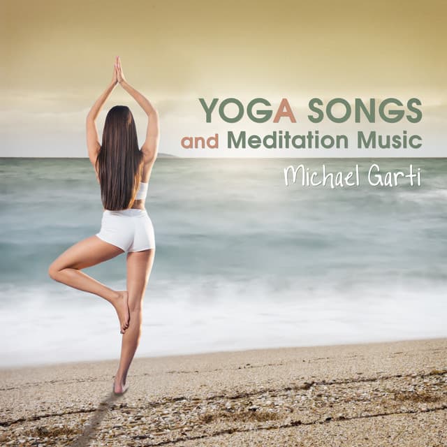 Yoga Songs and Meditation Music - Michael Garti