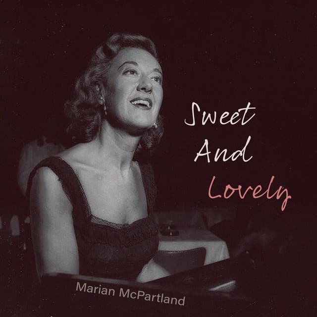 Sweet and Lovely - Marian McPartland