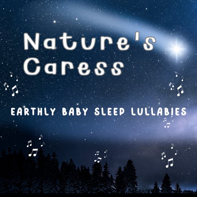 Nature's Caress - Earthly Baby Sleep Lullabies - Super Natural