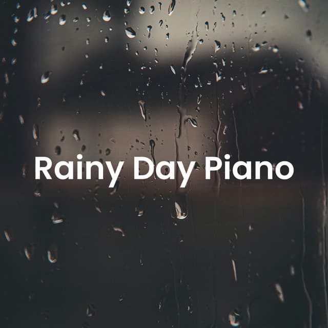 Rainy Day Piano - Piano Instrumental