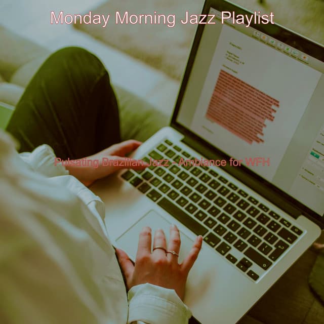 Pulsating Brazilian Jazz - Ambiance for WFH - Monday Morning Jazz Playlist