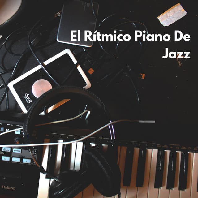 El Rítmico Piano De Jazz - Piano Jazz Lujo