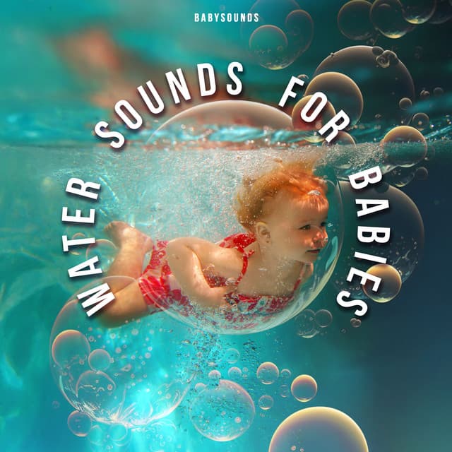 Water Sounds for Babies - Babysounds