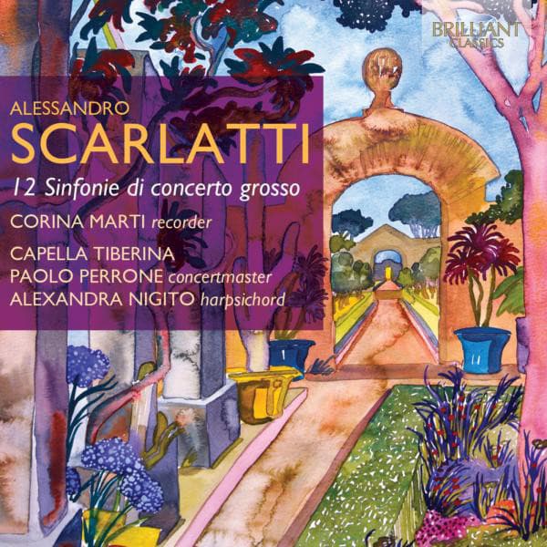 Scarlatti: 12 Sinfonie di concerto grosso - Alessandro Scarlatti