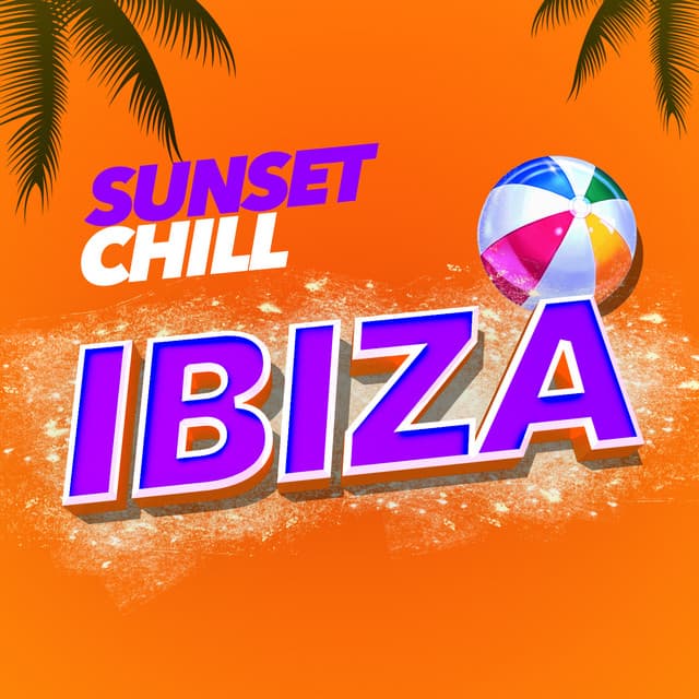 Sunset Chill Ibiza - Chill