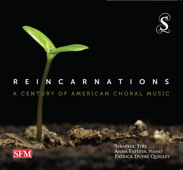 Reincarnations: A Century of American Choral Music - Seraphic Fire
