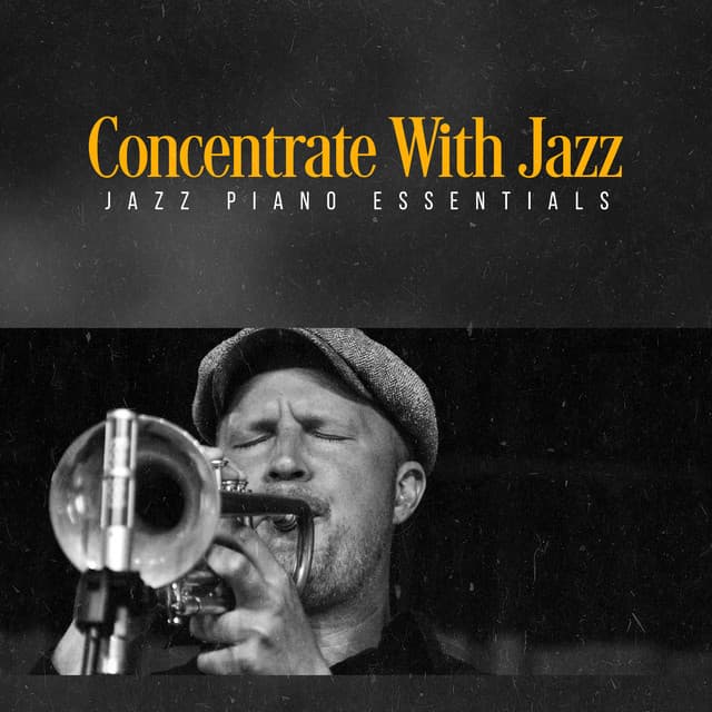 Concentrate With Jazz - Jazz Piano Essentials