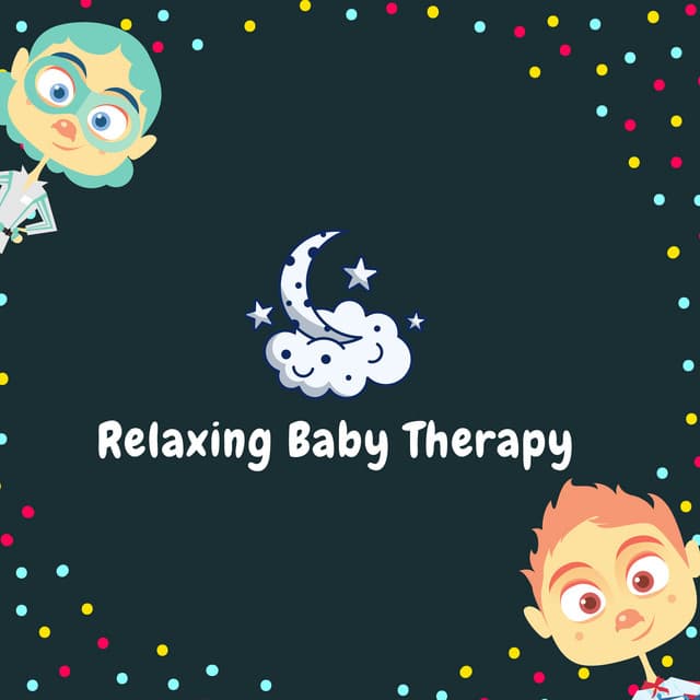 Most Relaxing Instrumental Lullaby - Relaxing Baby Therapy