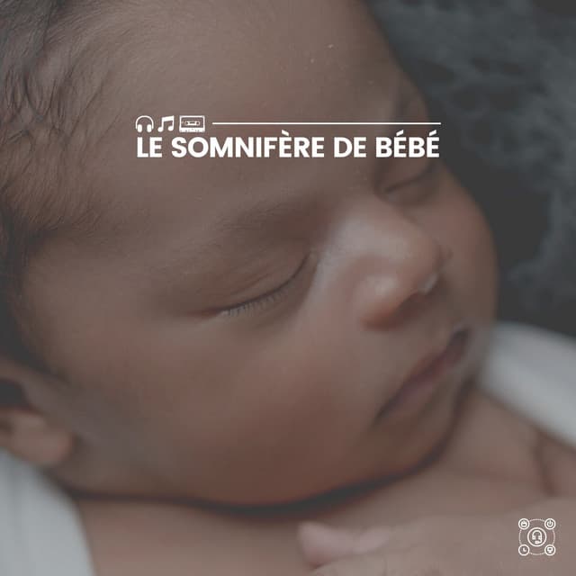 Le somnifère de bébé - Comptines