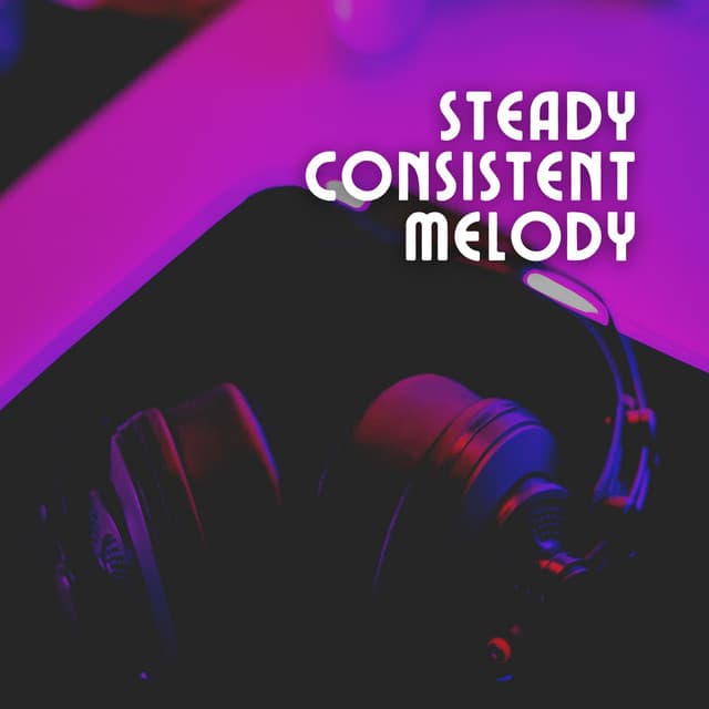 Steady Consistent Melody - Dreamy White Noise