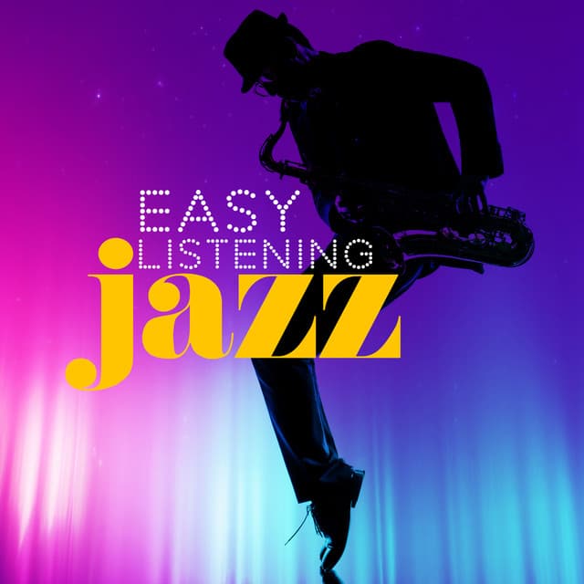 Easy Listening: Jazz - Easy Listening Restaurant Jazz