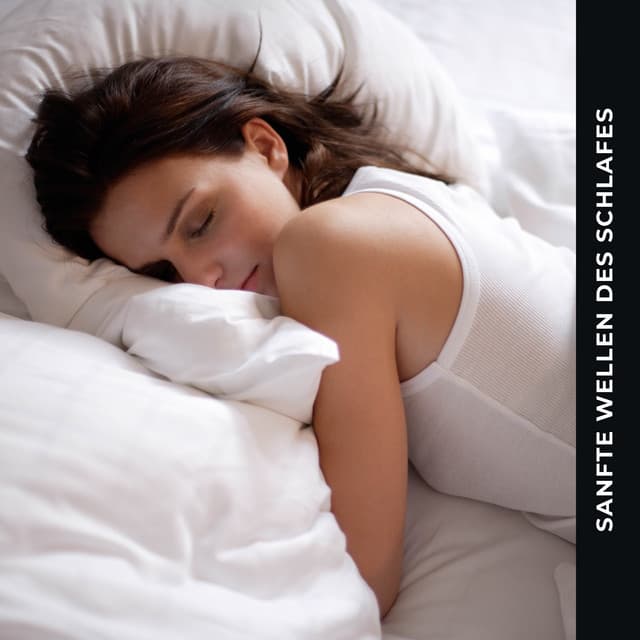 Sanfte Wellen Des Schlafes - Musik zum Einschlafen