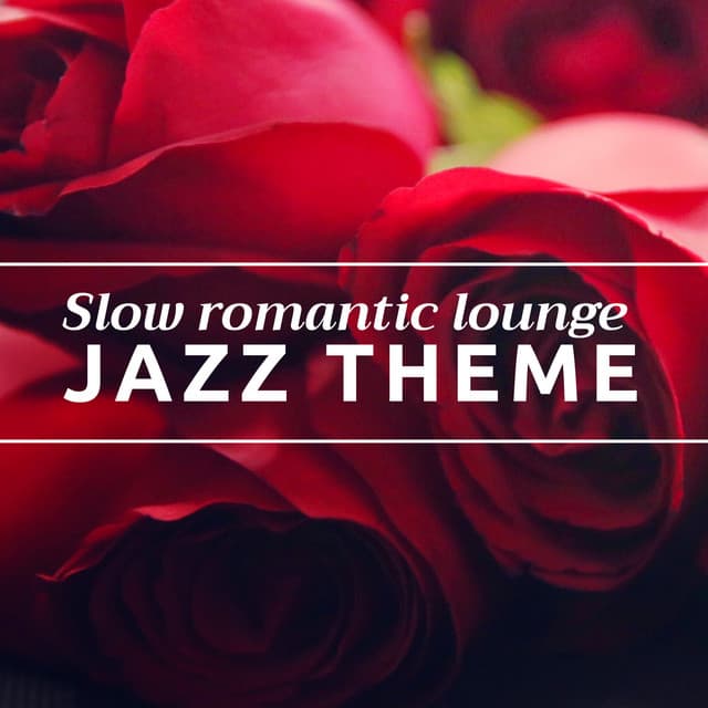 Slow, romantic lounge jazz theme with soft bass, delicate piano and gently brushed drums - Jazz Chillout