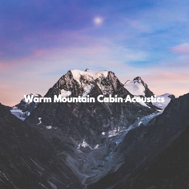 Warm Mountain Cabin Acoustics - Chill Jazz