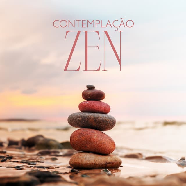Contemplação Zen: Música para Descanso Cerebral, Sons para Meditação Budista, Ativação do Poder Interior - Academia de Música Mantras Budistas