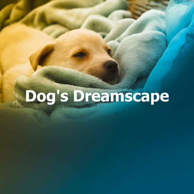 Dog's Dreamscape - Doggy Music