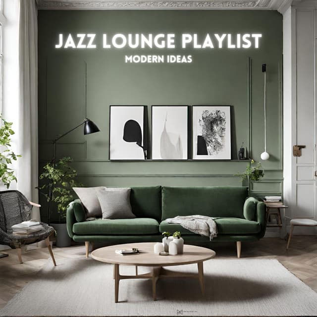 Modern Ideas - Jazz Lounge Playlist