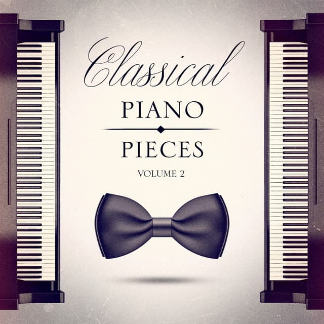 Classical Piano Pieces, Vol. 2 - Classical Music