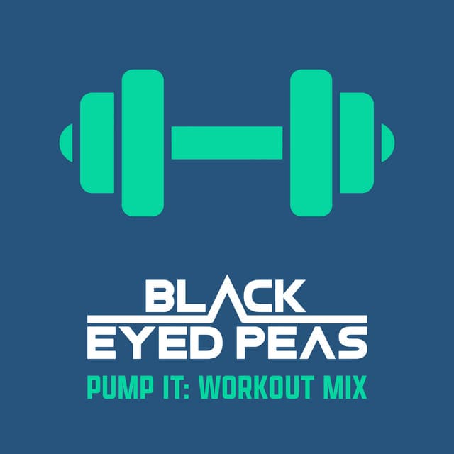 Pump It: Workout Mix - Black Eyed Peas