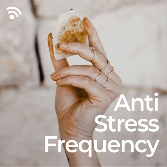 Anti Stress Frequency - Relieving Stress Music Collection