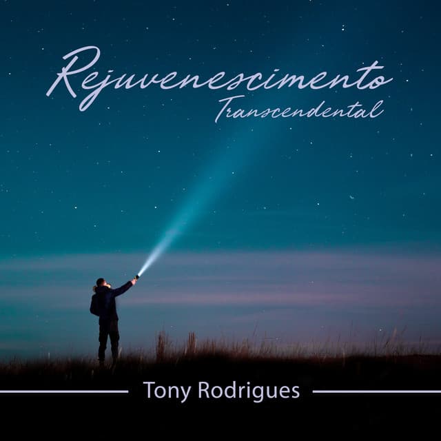 Rejuvenescimento Transcendental - Tony Rodrigues