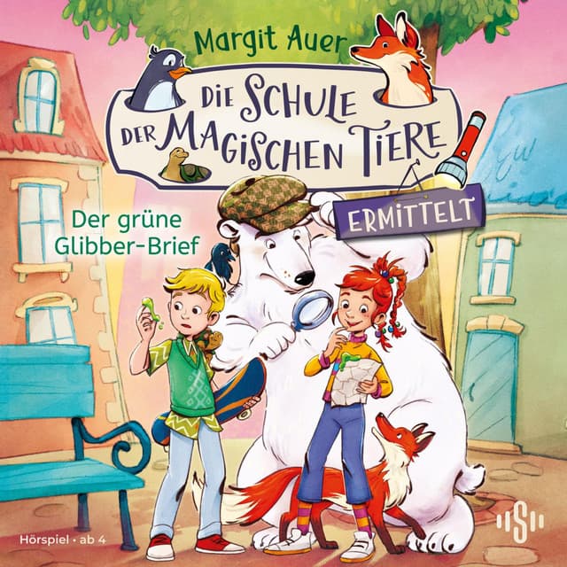 Die Schule der magischen Tiere ermittelt Neuausgabe 1: Der grüne Glibber-Brief - Margit Auer