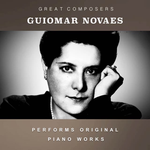 Guiomar Novaes Performs Original Piano Works - Guiomar Novaes