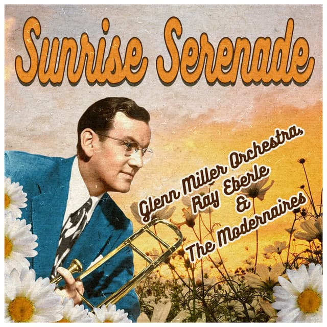 Sunrise Serenade - Glenn Miller Orchestra