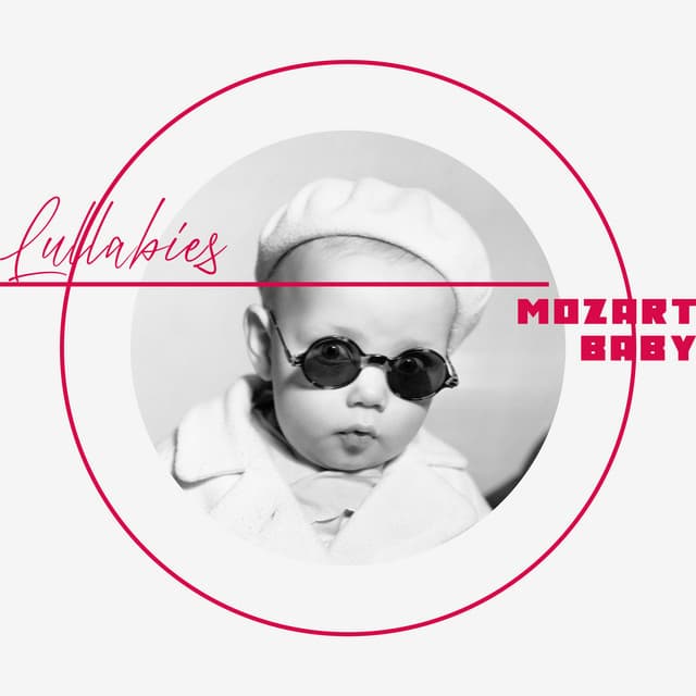 Mozart Baby Lullabies, Twinkle Twinkle Little Star and Other Classical Music Favourites - Mozart for Baby Sleep