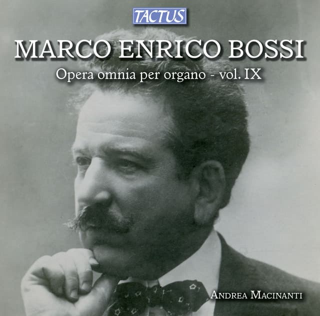 Bossi: Opera omnia per organo, Vol. 9 - Marco Enrico Bossi