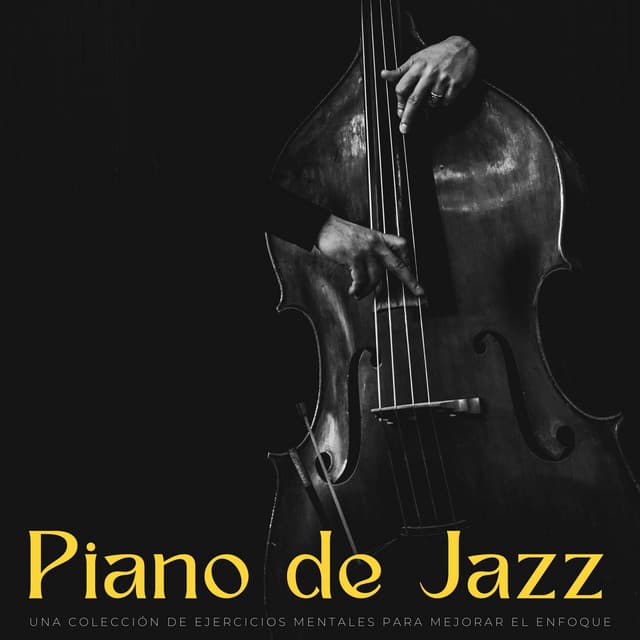 Piano De Jazz: Una Colección De Ejercicios Mentales Para Mejorar El Enfoque - Relajación Pianística