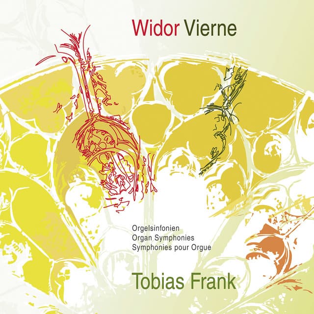 Charles-Marie Widor & Louis Vierne: Organ Symphonies - Tobias Frank