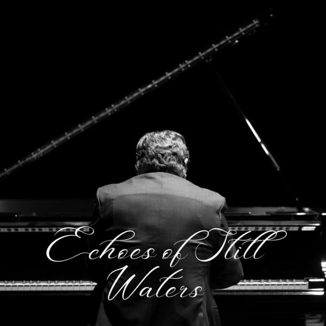 Echoes of Still Waters - Relaxing Piano Music Masters
