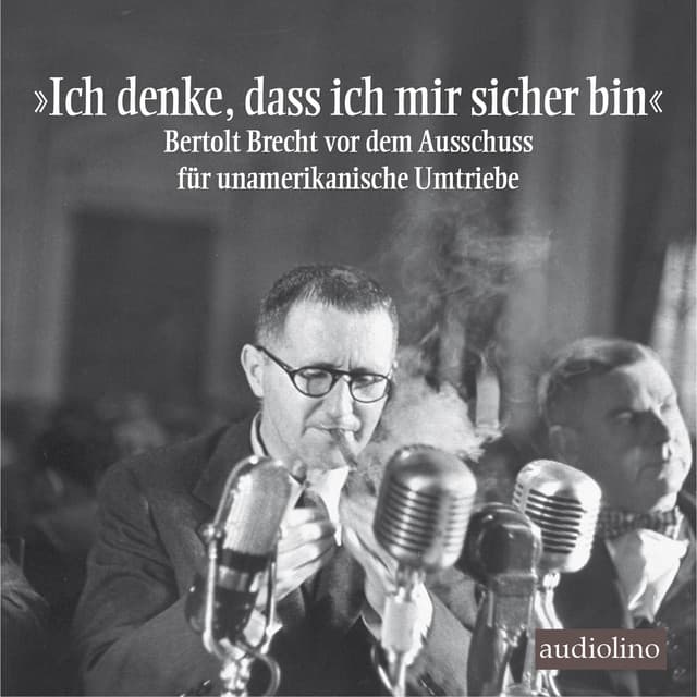 "Ich denke, dass ich mir sicher bin" - Bertolt Brecht