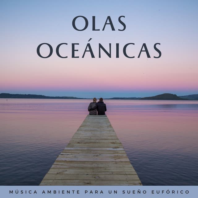 Olas Oceánicas: Música Ambiente Para Un Sueño Eufórico - Sueño de las olas del océano