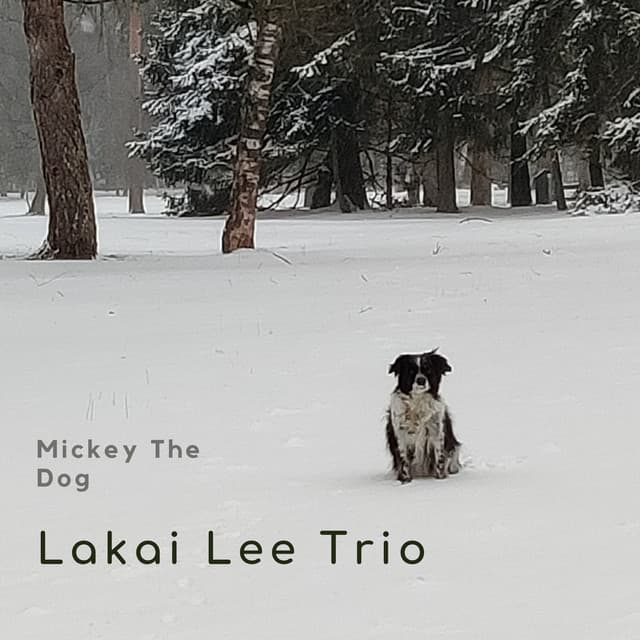Mickey The Dog - Lakai Lee Trio