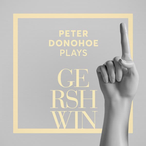 Peter Donohoe Plays Gershwin - George Gershwin