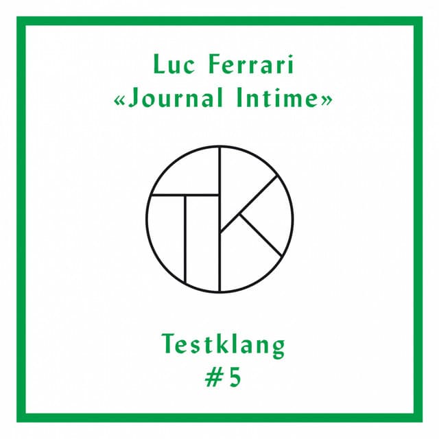 Testklang #5: Luc Ferrari Journal Intime - Rei Nakamura