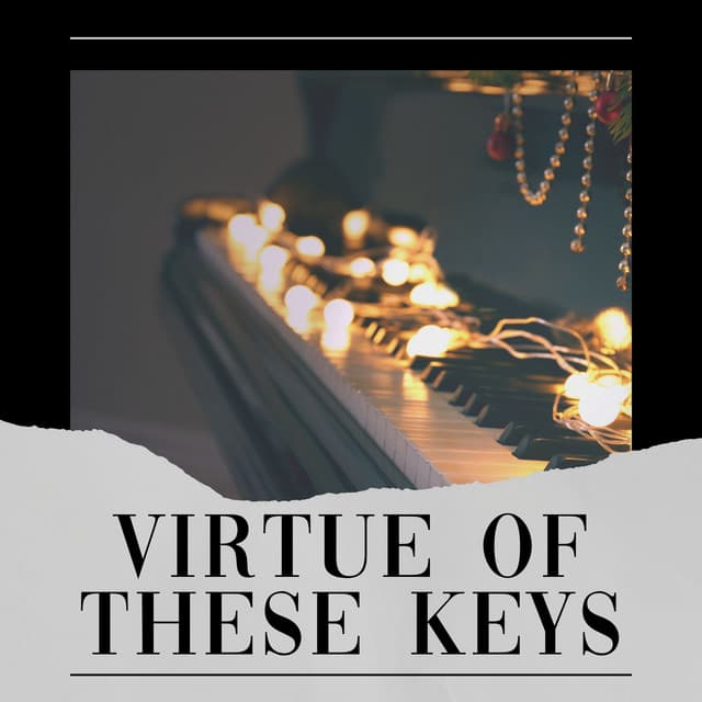 Virtue of These Keys - Relaxing Piano Crew