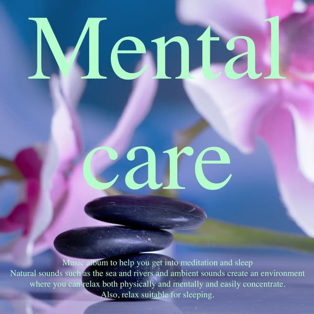 Mental care - Dreamy Music
