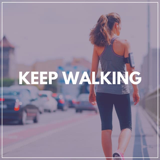 Keep Walking - Workout Music Gym