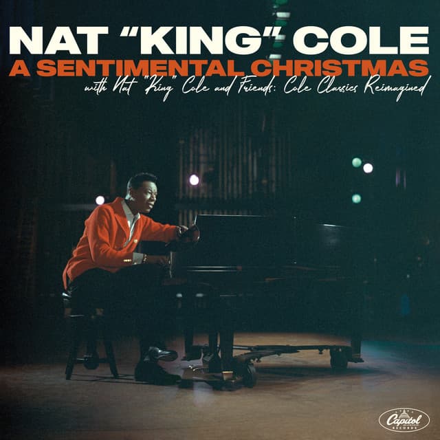 A Sentimental Christmas With Nat King Cole And Friends: Cole Classics Reimagined - Nat King Cole