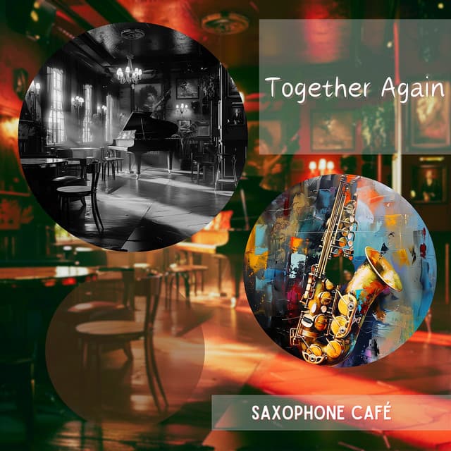 Together Again - Saxophone Café