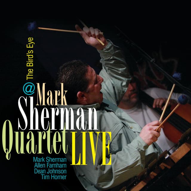 Live At the Birds Eye - Mark Sherman