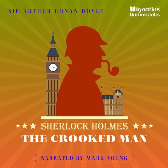 The Crooked Man - Sherlock Holmes Audiobooks