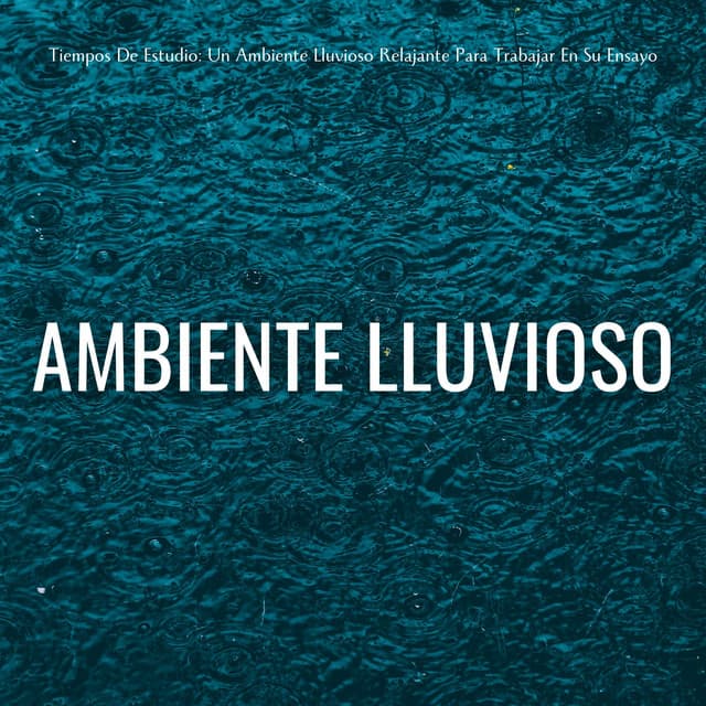 Tiempos De Estudio: Un Ambiente Lluvioso Relajante Para Trabajar En Su Ensayo - Siente El Clima