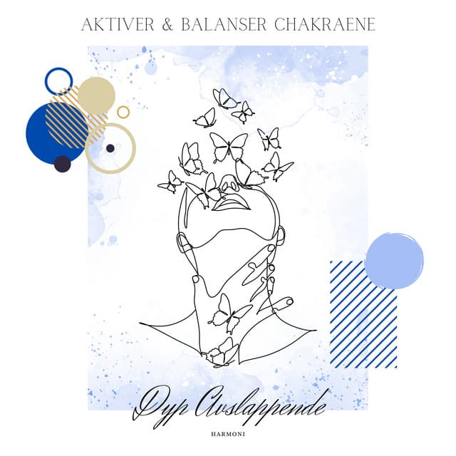 Aktiver & Balanser Chakraene - Dyp Avslappende Harmoni