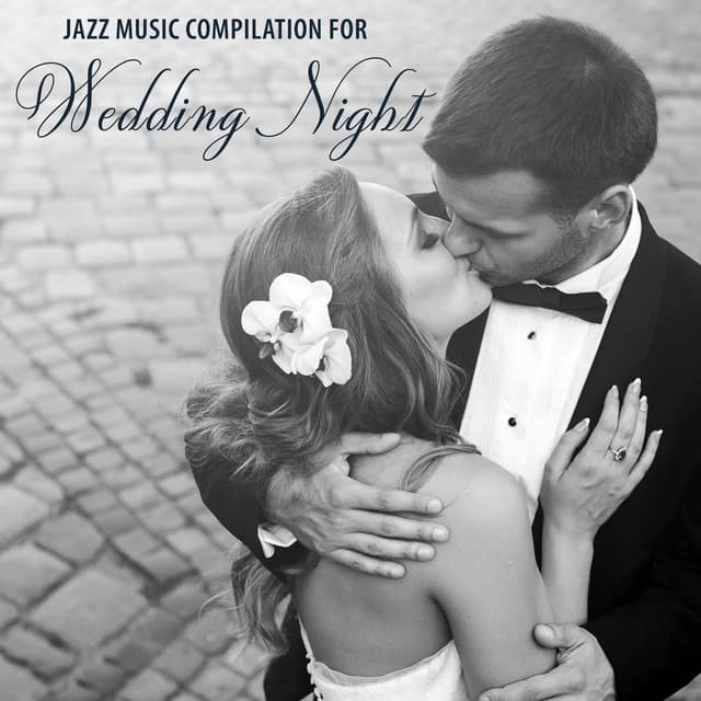 Jazz Music Compilation for Wedding Night: Background Music for Special Moment Together - Romantic Love Songs Academy
